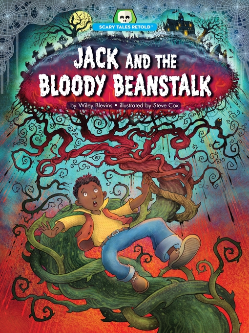 Title details for Jack and the Bloody Beanstalk by Wiley Blevins - Available